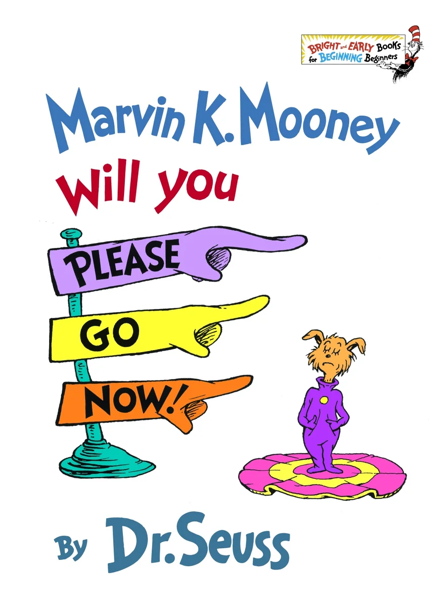 Marvin K. Mooney Will You Please Go Now! book cover by Dr. Seuss (1972)